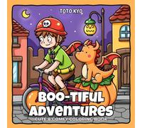 Boo-tiful Adventures: Coloring Book for Adults and Kids Featuring Boy & Dragon in a Cozy Halloween Town