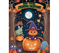 BOO-TIFUL COLORING CREATIONS: 54 Adorable and Spooky Designs Coloring Book for Hours of Creative Fun!