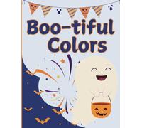 Boo-tiful Colors: A Halloween Coloring Book For Little Hands