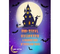 BOO-TIFUL HALLOWEEN: Coloring Book of Tricks and Treats