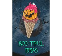 Boo-tiful Ideas: A Spooky Place for Notes, Goals, and Halloween Dreams - 110 Pages 6"x9"
