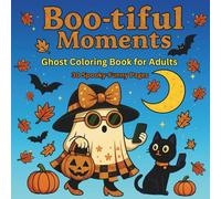 Boo-tiful Moments: Ghost Coloring Book for Adults - 30 Spooky-Funny Pages