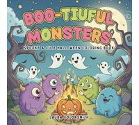 Boo-tiful Monsters - Spooky & Cute Halloween Coloring Book: Fun and Easy Halloween Coloring Book Featuring Adorable Monsters, Haunted Houses, Pumpkins, and Bats