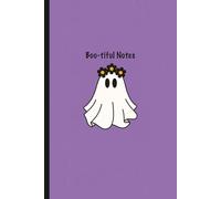 Boo-tiful Notes: Cute Ghost-Themed Notebook for Writing, Journaling, or Gifting