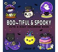 Boo~tiful & Spooky: Bold and Easy Coloring Book Featuring Cute and Creepy Designs for Kids, Teens, and Adults. Simple, Adorable, and Charming ... Perfect for Relaxation, Creativity, and Fun!