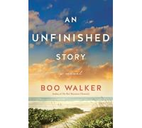 Boo Walker An Unfinished Story (Tascabile)