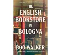 Boo Walker The English Bookstore in Bologna (Copertina rigida)