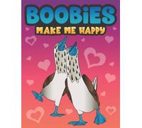 Boobies Make Me Happy (Tascabile)