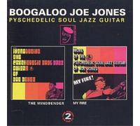 Boogaloo Joe Jones Mindbender/My Fire: PSYCHEDELIC SOUL JAZZ GUITAR (CD) Album