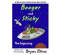 Booger and Sticky: The Beginning