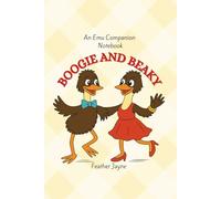 Boogie and Beaky: An Emu Companion Notebook Collection by Feather Jayne and Farm and Feather Press