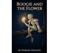 BOOGIE AND THE FLOWER