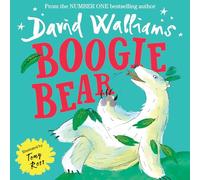 Boogie Bear [Not-Us]: A heart-warming and funny illustrated picture book from number-one bestselling author David Walliams