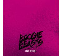 Boogie Beasts - Love Me Some