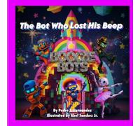 Boogie Bots: The Bot Who Lost His Beep
