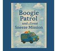Boogie Patrol and The Great Sneeze Mission