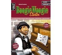 Boogie Woogie Starter: Der leichte Einstieg zur Boogie- & Blues-Improvisation (inkl. QR-Codes + Audio-Download). Lehrbuch für Klavier. Piano. Klavierschule. Klavierstücke. Klaviernoten. Musiknoten