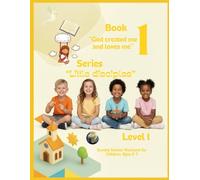 Book 1, God created me and loves me: Series “Little disciples”