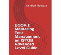 BOOK 1: Mastering Test Management an ISTQB Advanced Level Guide