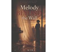 Book 1 - Melody Beyond the Wall: The Sounds you've never heard