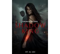 Book 1: Owned by the Shadow King: Enemies-to-Lovers