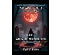 Book 1 : When the Moon Bleeds: The Dark Feminine in Witchcraft