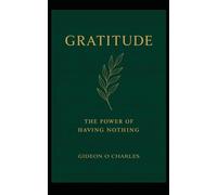 Book 2: Gratitude in Action: The Daily Discipline That Changes Everything