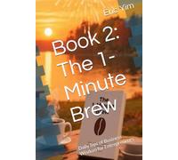 Book 2: The 1-Minute Brew: Daily Sips of Business Wisdom for Entrepreneurs