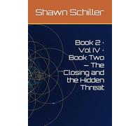 Book 2 · Vol IV · Book Two - The Closing and the Hidden Threat