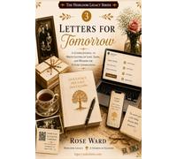 Book 3 Letters for Tomorrow: Messages, Memories, Wisdom, and Blessings for Future Generations