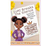 BOOK 3- MY BODY IS MY CROWN: ZURI BREAKS THE SILENCE