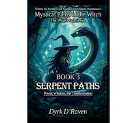 Book 3 : Serpent Paths: Power, Wisdom, and Transformation