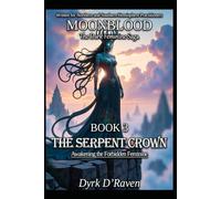 Book 3 : The Serpent Crown: Awakening the Forbidden Feminine