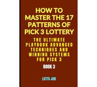 [Book 3] The Ultimate Playbook: Advanced Techniques and Winning Systems for Pick 3