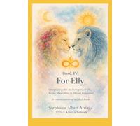 Book 4: For Elly: - A Red Book on Integrating the Divine Masculine