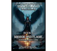 BOOK 4 Mirror and Flame: Embodying the Shadow Goddess