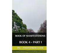 Book 4 - Part 1: Book of Manifestations
