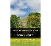 Book 4 - Part 1: Book of Manifestations