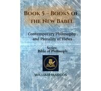Book 5 - Books of the New Babel: Contemporary Philosophy and Plurality of Views