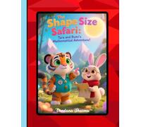 Book 5: The Shape & Size Safari: Tara & Rumi’s Mathematical Adventure!: Exploring Shapes, Sizes, and Positional Words
