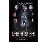 Book 6: Deceivers End: The Cracklock Saga