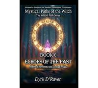 Book 6 : Echoes of the Past: Ancestral Reverence and Lineage Magic