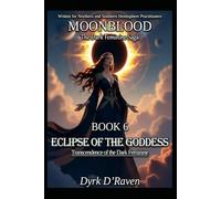 BOOK 6 Eclipse of the Goddess: Transcendence of the Dark Feminine