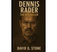 Book 9: Dennis Rader: The BTK Killer