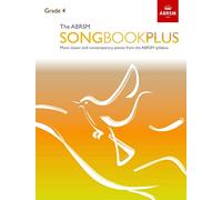 The ABRSM Songbook Plus, Grade 4: More classic and contemporary songs from the ABRSM syllabus