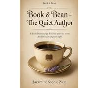 Book & Bean - The Quiet Author: A deleted manuscript. A twenty-year-old secret. A killer hiding in plain sight