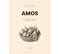 Book by Book Bible Journal: Amos: A Guided Chapter-by-Chapter Study Using the 5 W's and H