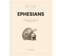 Book by Book Bible Journal: Ephesians: A Guided Chapter-by-Chapter Study Using the 5 W's and H