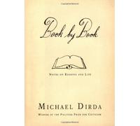 Book by Book: Notes on Reading and Life by Michael Dirda (2006-05-02)