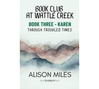 Book Club At Wattle Creek Book Three - Karen: Through Troubled Times
